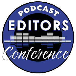 Podcast Editors Conference