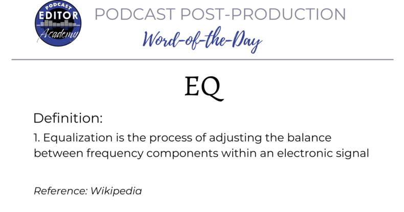 Definition of EQ for Podcast Editors