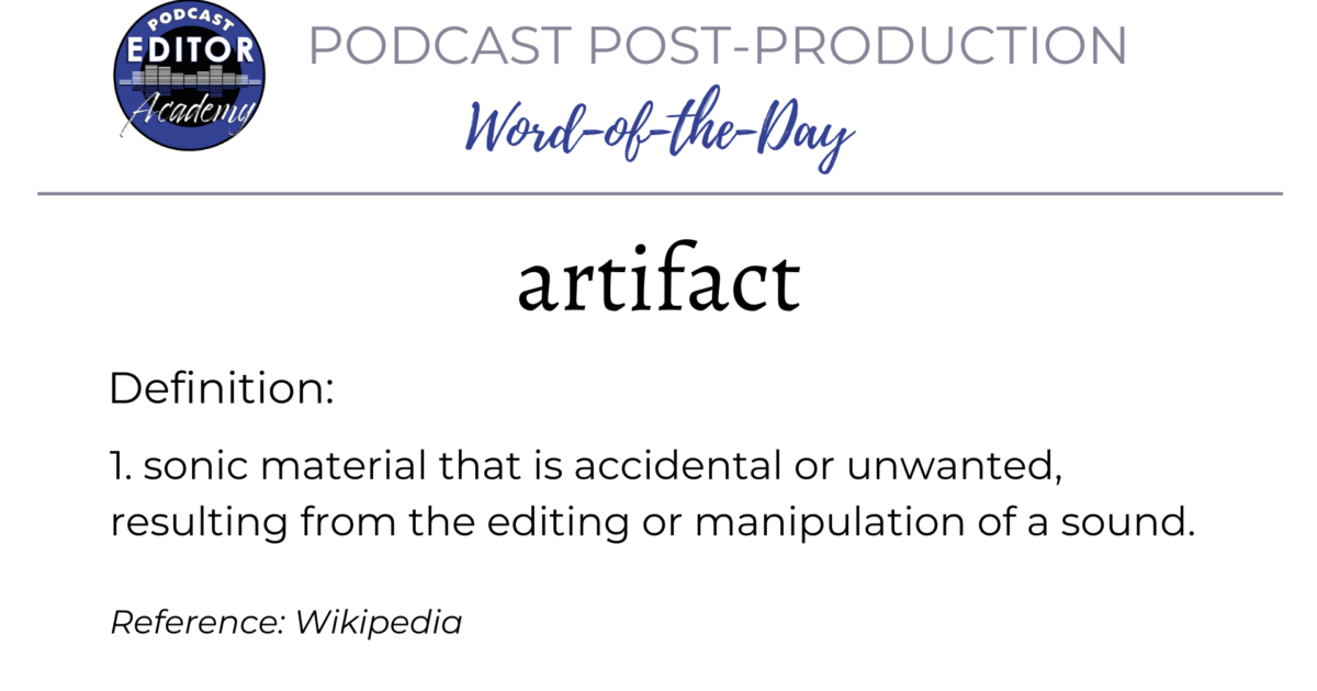 Definition of Artifact for Podcast Editors