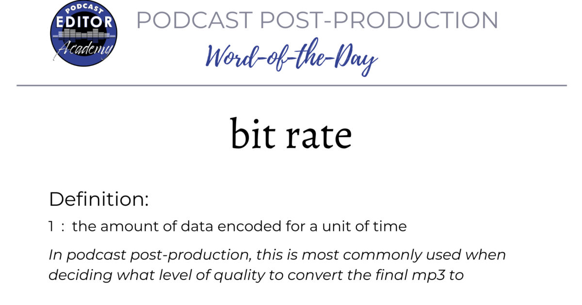 Definition of Bit Rate for Podcast Editors