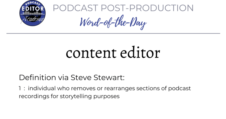 Definition of Content Editor for Podcast Editors