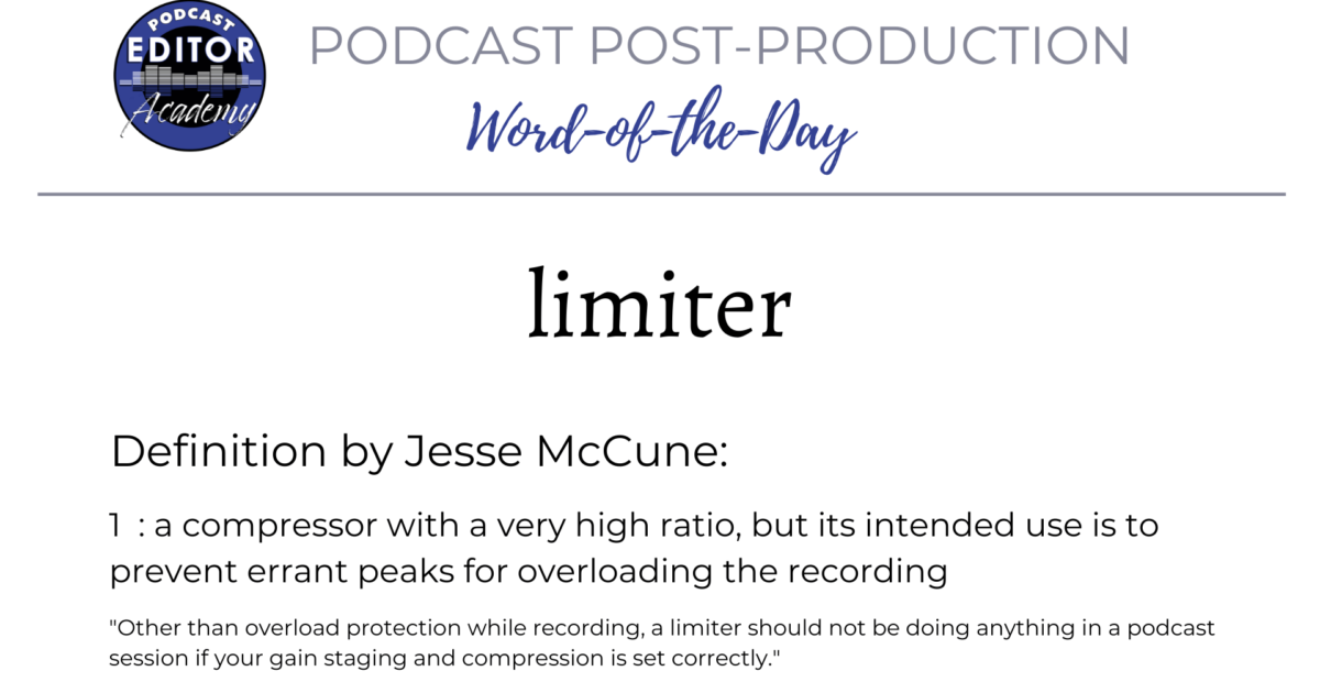 Definition of Limiter for Podcast Editors