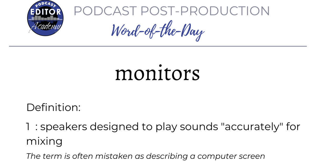 Definition of Monitors for Podcast Editors