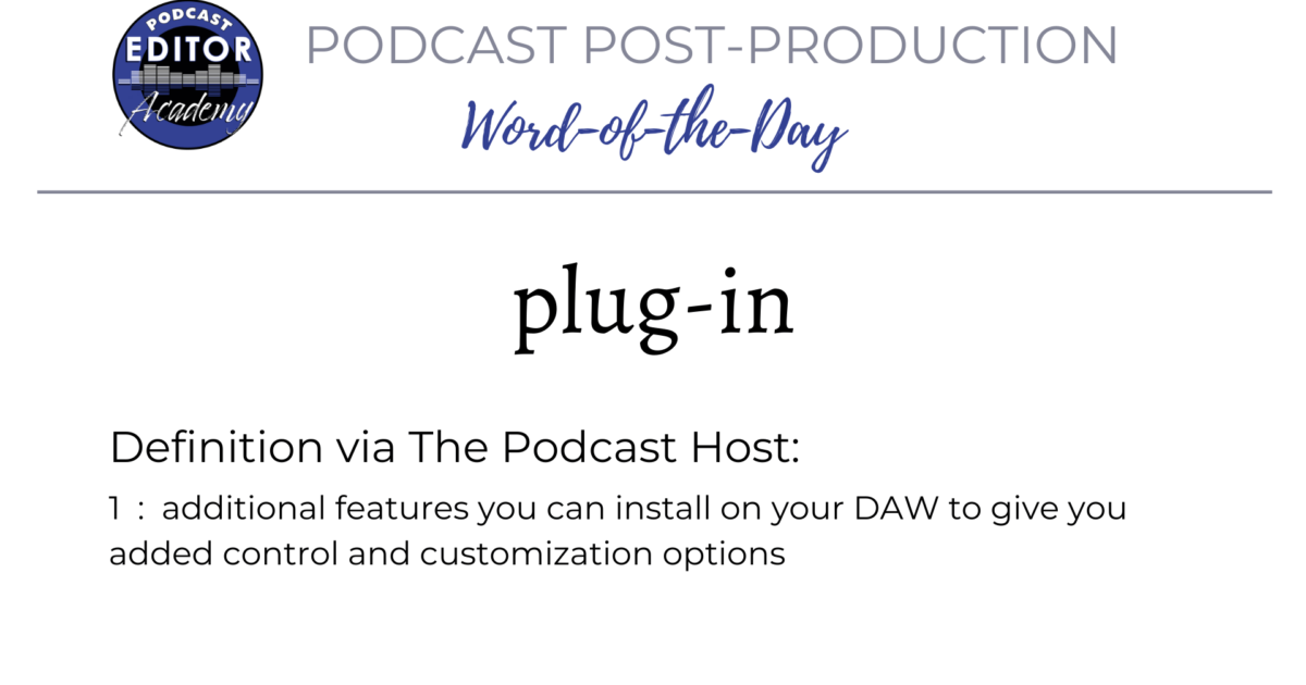 Definition of Plug-in for Podcast Editors