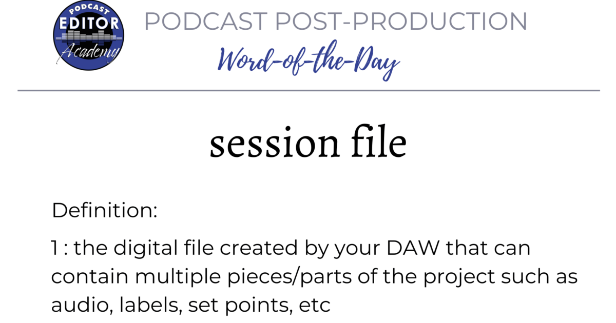 Definition of Session File for Podcast Editors