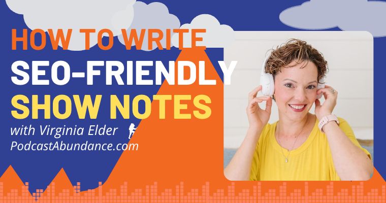 how to write seo-friendly show notes