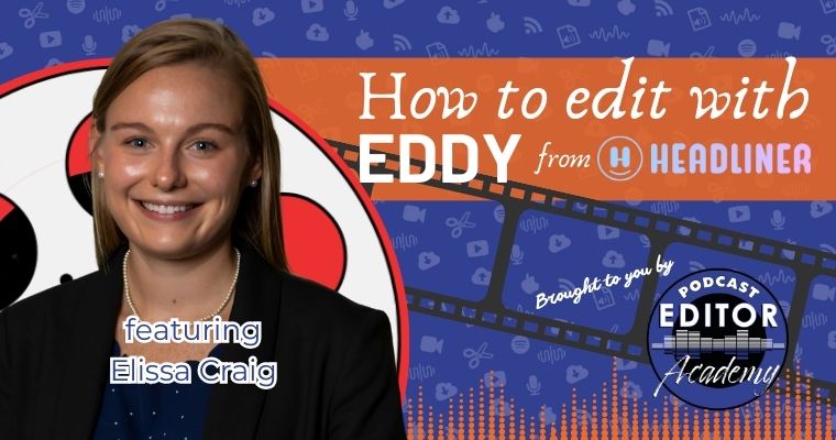 how to edit video podcasts with text using Eddy by Headliner