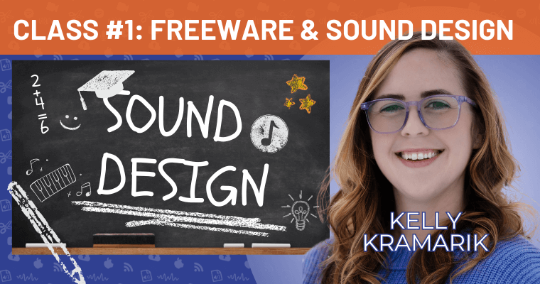 Sound Design Class 1, with Kelly Kramarik
